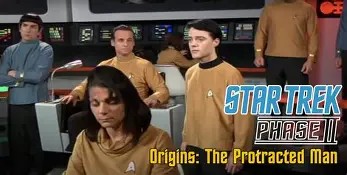 ST Phase II Origins: The Protracted Man